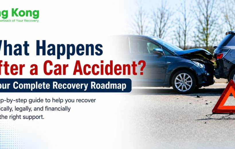 What Happens After a Car Accident Your Complete Recovery Roadmap